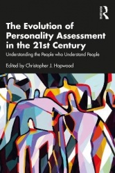 The Evolution of Personality Assessment in the 21st Century - Understanding the People who Understand People