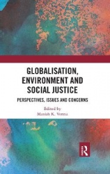 Globalisation, Environment and Social Justice - Perspectives, Issues and Concerns
