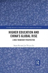 Higher Education and China’s Global Rise - A Neo-tributary Perspective