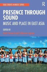 Presence Through Sound - Music and Place in East Asia
