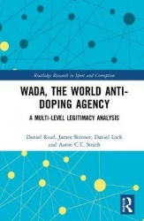 WADA, the World Anti-Doping Agency - A Multi-Level Legitimacy Analysis