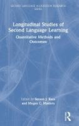 Longitudinal Studies of Second Language Learning - Quantitative Methods and Outcomes