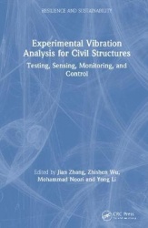 Experimental Vibration Analysis for Civil Structures - Testing, Sensing, Monitoring, and Control