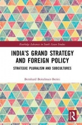 India’s Grand Strategy and Foreign Policy - Strategic Pluralism and Subcultures