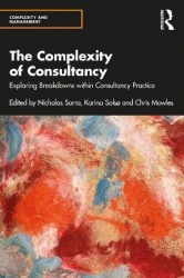 The Complexity of Consultancy - Exploring Breakdowns Within Consultancy Practice