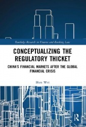 Conceptualizing the Regulatory Thicket - China's Financial Markets after the Global Financial Crisis