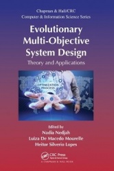 Evolutionary Multi-Objective System Design - Theory and Applications
