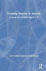 Tackling Anxiety in Schools - Lessons for Children Aged 3-13