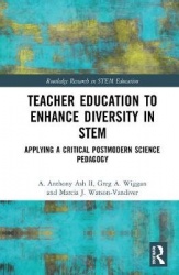Teacher Education to Enhance Diversity in STEM - Applying a Critical Postmodern Science Pedagogy