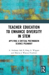 Teacher Education to Enhance Diversity in STEM - Applying a Critical Postmodern Science Pedagogy