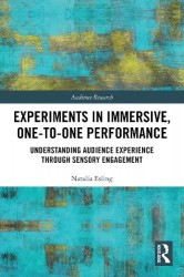 Experiments in Immersive, One-to-One Performance - Understanding Audience Experience through Sensory Engagement