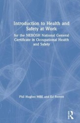 Introduction to Health and Safety at Work - for the NEBOSH National General Certificate in Occupational Health and Safety