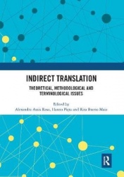 Indirect Translation - Theoretical, Methodological and Terminological Issues