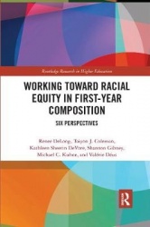 Working Toward Racial Equity in First-Year Composition - Six Perspectives