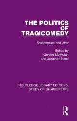 The Politics of Tragicomedy - Shakespeare and After