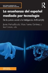 La enseñanza del español mediada por tecnología - de la justicia social a la Inteligencia Artificial (IA)