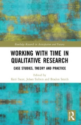 Working with Time in Qualitative Research - Case Studies, Theory and Practice