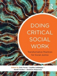 Doing Critical Social Work - Transformative Practices for Social Justice