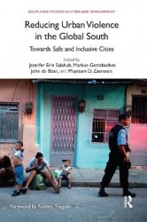 Reducing Urban Violence in the Global South - Towards Safe and Inclusive Cities