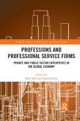Professions and Professional Service Firms - Private and Public Sector Enterprises in the Global Economy