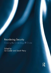 Reordering Security - Crossing the Criminology/IR Divide