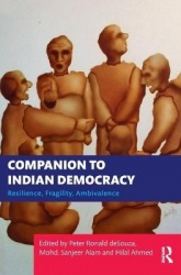 Companion to Indian Democracy - Resilience, Fragility, Ambivalence