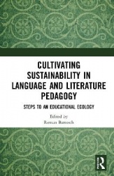 Cultivating Sustainability in Language and Literature Pedagogy - Steps to an Educational Ecology