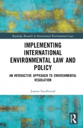 Implementing International Environmental Law and Policy - An Interactive Approach to Environmental Regulation