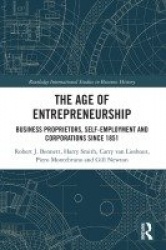 The Age of Entrepreneurship - Business Proprietors, Self-employment and Corporations Since 1851