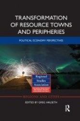 Transformation of Resource Towns and Peripheries - Political economy perspectives