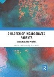 Children of Incarcerated Parents - Challenges and Promise