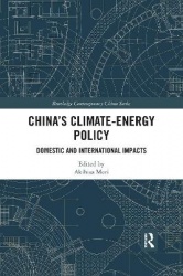 China’s Climate-Energy Policy - Domestic and International Impacts
