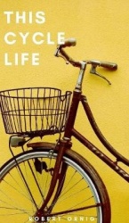 This Cycle Life