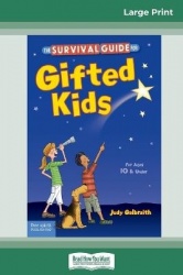 The Survival Guide for Gifted Kids - For Ages 10 & Under (Revised & Updated 3rd Edition) (16pt Large Print Edition)