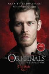 The Originals: The Rise
