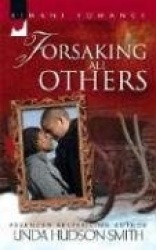 FORSAKING ALL OTHERS