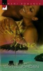 To Love You More