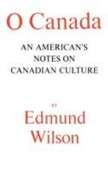 O Canada - An American's Notes on Canadian Culture