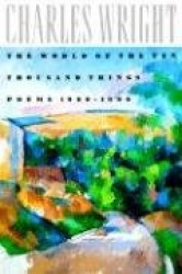 The World of the Ten Thousand Things : Poems 1980-1990
