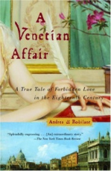 A Venetian Affair - A True Tale of Forbidden Love in the 18th Century