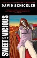 Sweet and Vicious - A Novel