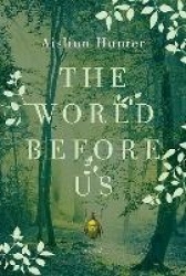 The World Before Us