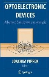 Optoelectronic Devices : Advanced Simulation and Analysis