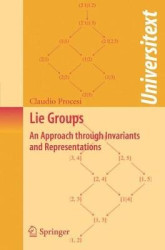 Lie Groups : An Approach through Invariants and Representations