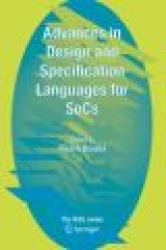 Advances in Design and Specification Languages for SoCs - Selected Contributions from FDL'04