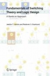 Fundamentals of Switching Theory and Logic Design - A Hands on Approach