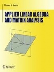 Applied Linear Algebra and Matrix Analysis