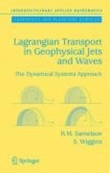 Lagrangian Transport in Geophysical Jets and Waves - The Dynamical Systems Approach