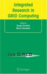 Integrated Research in GRID Computing - CoreGRID Integration Workshop 2005 (Selected Papers) November 28-30, Pisa, Italy