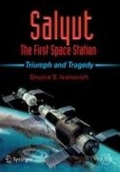 Salyut - The First Space Station - Triumph and Tragedy